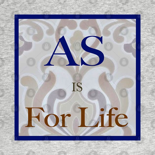 Ankylosing Spondylitis For Life by ErinBrieArt